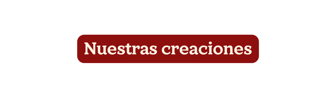 Nuestras creaciones